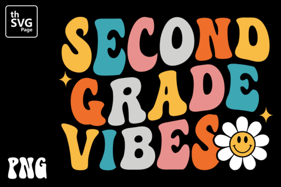 Second Grade Vibes Back to School PNG: Your High-Resolution Creative Shortcut for Teachers, Parents & Small Business Owners